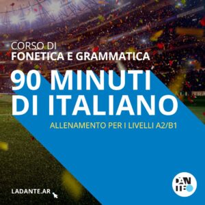 Curso de Gramática y Fonética Italiana - Niveles A2 / B1 - Matrícula de Inscripción